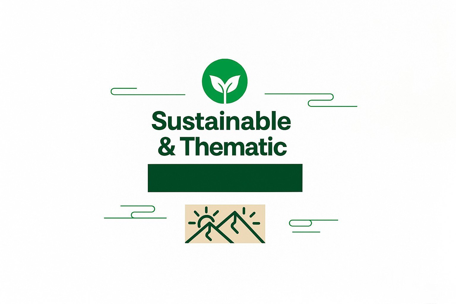 Sustainable & Thematic